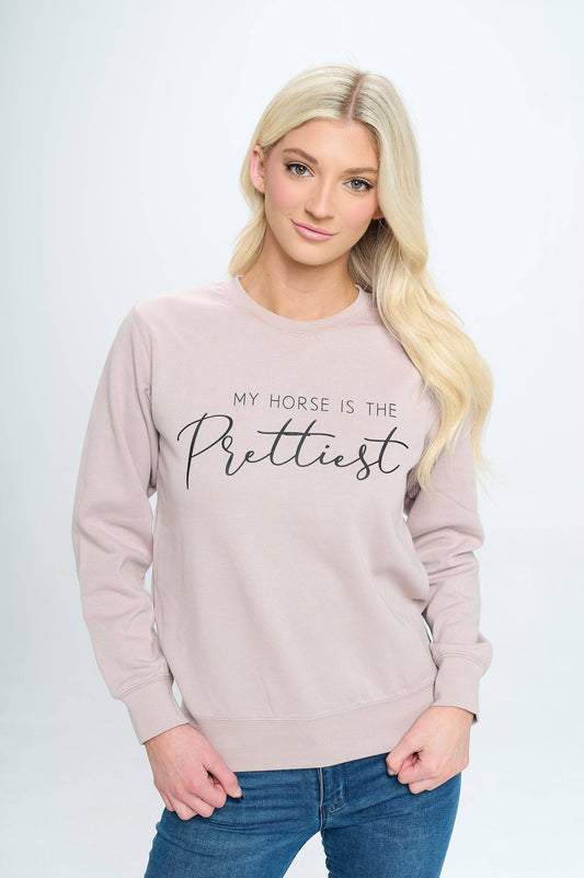 My Horse is the Prettiest | Sweatshirt